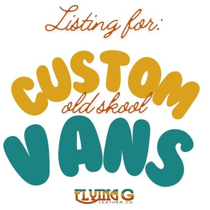 Custom Old Skool Vans (approx. 6-8 weeks)
